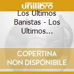Los Ultimos Banistas - Los Ultimos Banistas cd