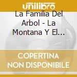 La Familia Del Arbol - La Montana Y El Rio cd
