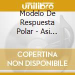 Modelo De Respuesta Polar - Asi Pasen Cinco Anos cd musicale di Modelo De Respuesta Polar