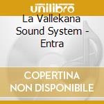 La Vallekana Sound System - Entra cd