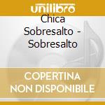 Chica Sobresalto - Sobresalto cd