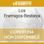 Los Enemigos-Bestieza cd