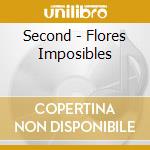Second - Flores Imposibles cd