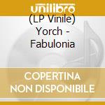 (LP Vinile) Yorch - Fabulonia vinile