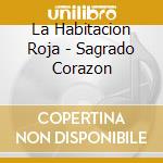 La Habitacion Roja - Sagrado Corazon cd
