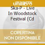Ska-P - Live In Woodstock Festival (Cd cd