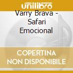 Varry Brava - Safari Emocional cd