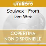 Soulwax - From Dee Wee cd