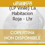 (LP Vinile) La Habitacion Roja - Lhr vinile
