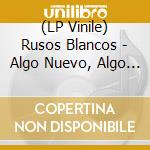 (LP Vinile) Rusos Blancos - Algo Nuevo, Algo Viejo,.. vinile