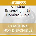 Christina Rosenvinge - Un Hombre Rubio cd