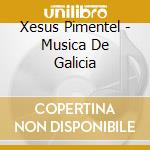 Xesus Pimentel - Musica De Galicia cd