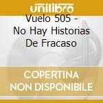 Vuelo 505 - No Hay Historias De Fracaso cd