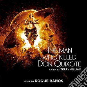 Roque Banos - Man Who Killed Don Quixote / O.S.T. cd musicale di Roque Banos