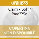 Claim - Sof?? Para??So cd