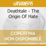 Deathtale - The Origin Of Hate cd