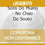 Sons Do Muino - No Chao Do Souto cd