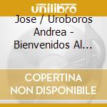 Jose / Uroboros Andrea - Bienvenidos Al Medievo cd musicale di Jose / Uroboros Andrea