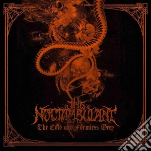 Noctambulant - The Cold And Formless Deep cd musicale