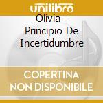 Olivia - Principio De Incertidumbre cd