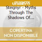 Steignyr - Myths Through The Shadows Of Freedom cd