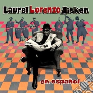 Laurel Aitken - En Espanol cd musicale di Laurel Aitken