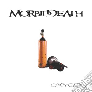 Morbid Death - Oxygen cd musicale