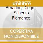 Amador, Diego - Scherzo Flamenco cd