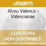 Alceu Valenca - Valencianas cd