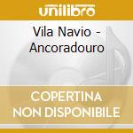 Vila Navio - Ancoradouro cd