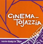Nani Garcia Trio - Cinematojazzia cd