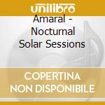 Amaral - Nocturnal Solar Sessions cd