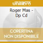 Roger Mas - Dp Cd cd