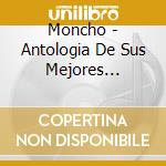 Moncho - Antologia De Sus Mejores Boleros (2 Cd) cd musicale di Moncho