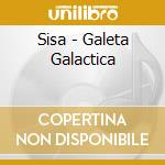 Sisa - Galeta Galactica cd