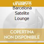 Barcelona Satelite Lounge cd