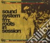 Sound System Fm - Roots In Session (2 Cd) cd