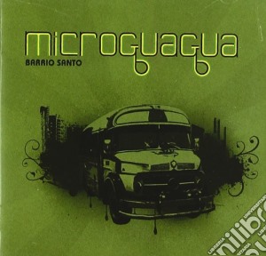 Microguagua - Barrio Santo Cd cd musicale di Microguagua