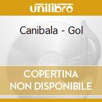 Canibala - Gol cd