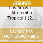 Los Amaya - Afrorumba Tropical 1 (2 Cd)