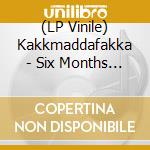 (LP Vinile) Kakkmaddafakka - Six Months Is A Long Time vinile