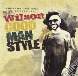 Sr. Wilson - Good Man Style Cd cd musicale di Sr. Wilson