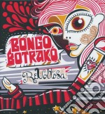 Bongo Botrako - Revoltosa