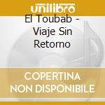 El Toubab - Viaje Sin Retorno cd