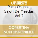 Paco Osuna - Salon De Mezclas Vol.2 cd