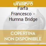 Farfa Francesco - Humna Bridge