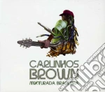 Carlinhos Brown - Mixturada Brasileira cd