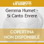 Gemma Humet - Si Canto Enrere cd musicale di Gemma Humet