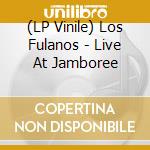 (LP Vinile) Los Fulanos - Live At Jamboree vinile