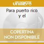 Para puerto rico y el cd